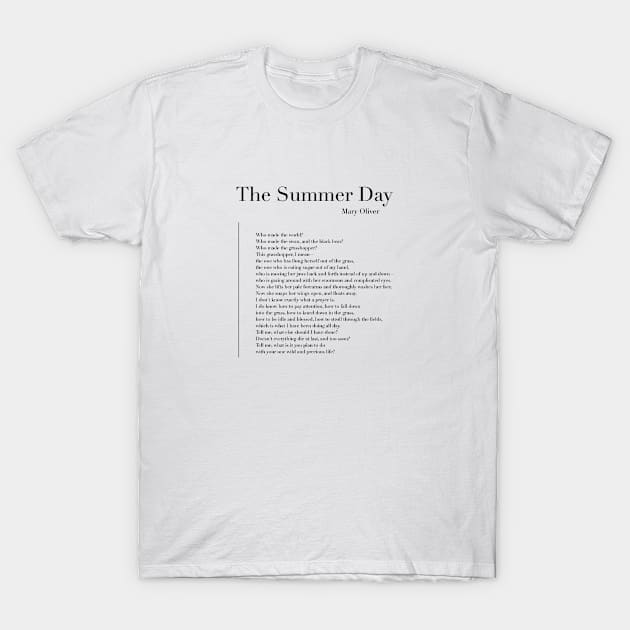 The Summer Day by Mary Oliver T-Shirt by wisemagpie